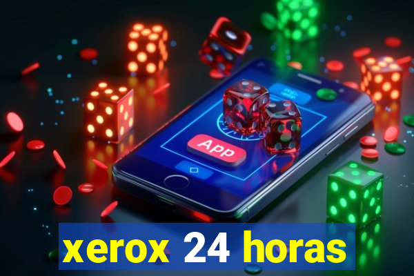 xerox 24 horas